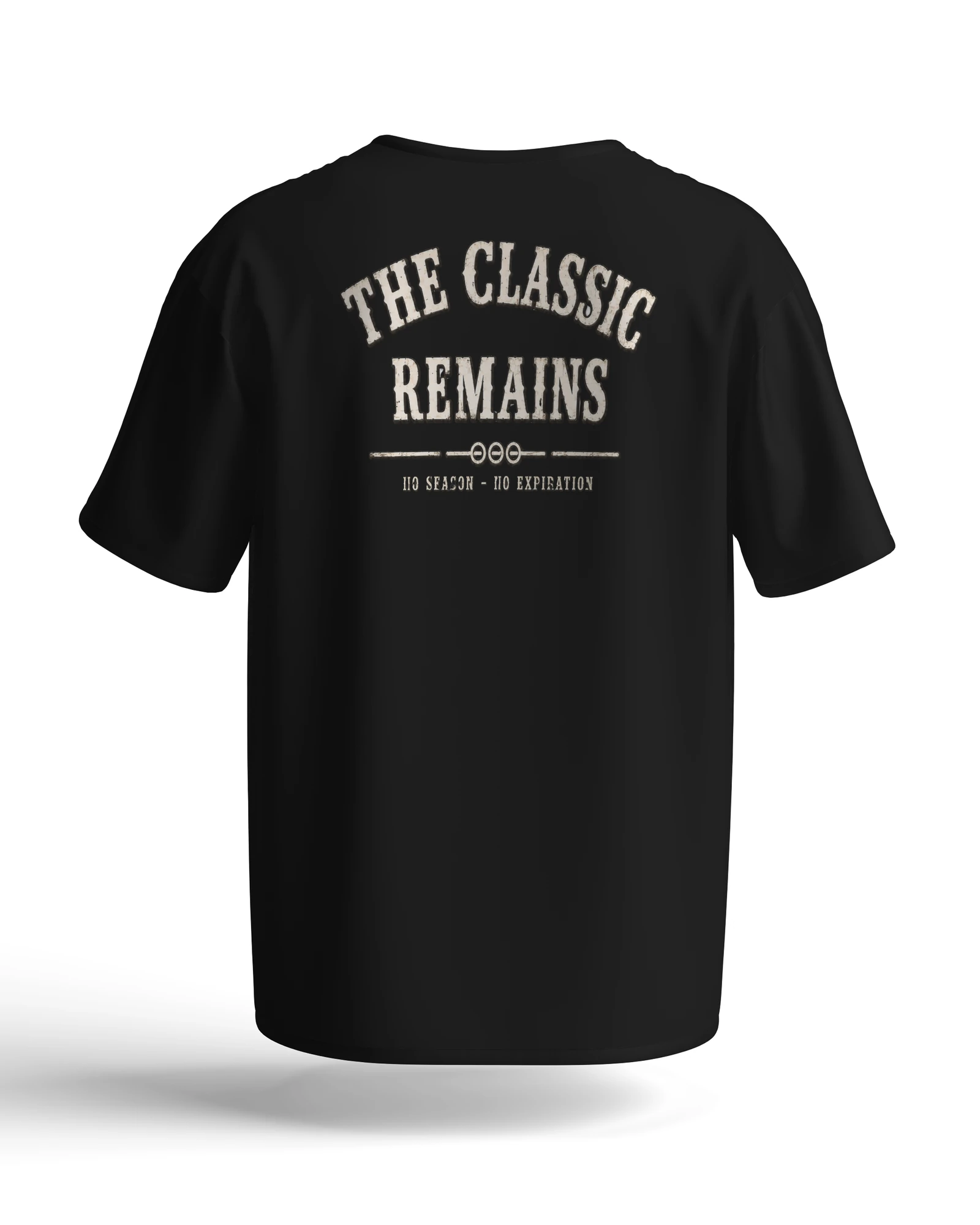 Costas da camiseta preta The Classic, com o lettering The Classic Remains em arco, em bege, e a assinatura No Season – No Expiration embaixo